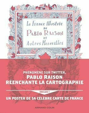 La France illustrée de Pablo Raison, et autres merveilles - Pablo Raison - Armand Colin