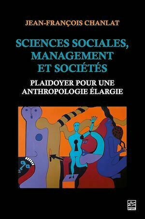 Sciences sociales, management et sociétés - Jean-François Chanlat - Presses de l'Université Laval