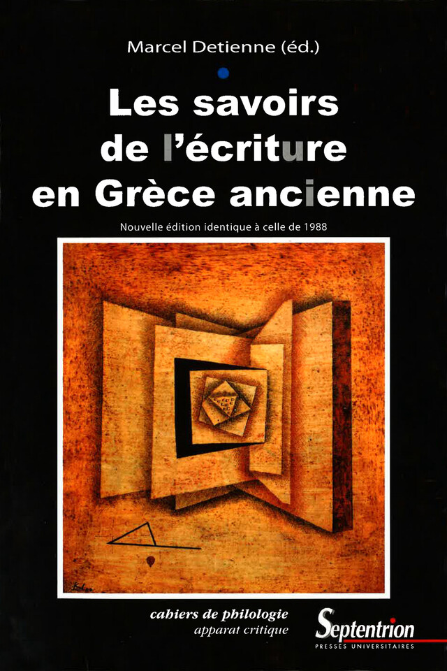 Les savoirs de l’écriture en Grèce Ancienne -  - Presses Universitaires du Septentrion