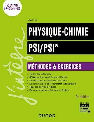 Physique-Chimie Méthodes et exercices PSI/PSI* - 2e éd. - Olivier Fiat - Dunod