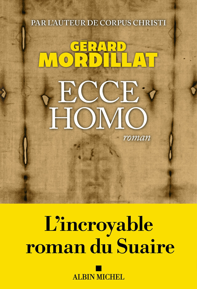 Ecce homo - Gérard Mordillat - Albin Michel