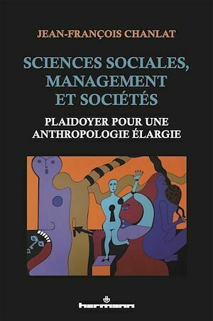 Sciences sociales, management et sociétés - Jean-François Chanlat - Hermann
