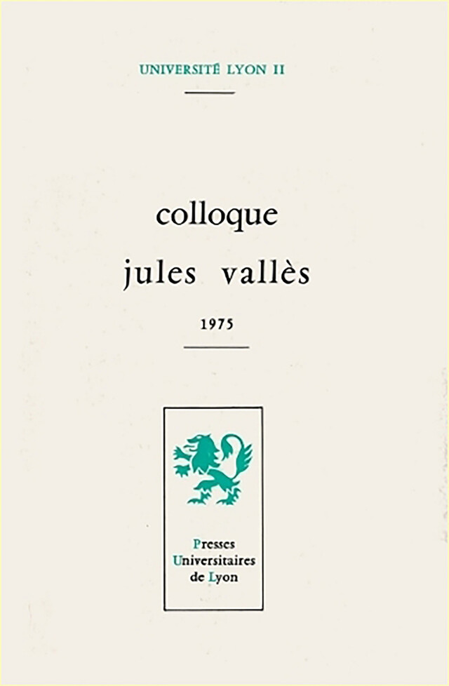 Colloque Jules Vallès -  - Presses universitaires de Lyon