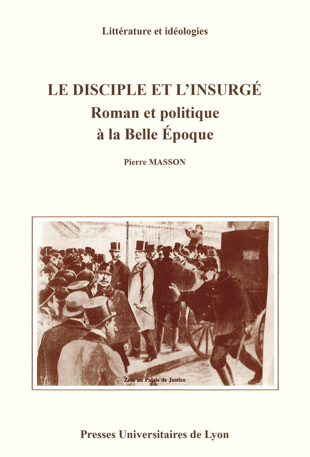 Le Disciple et l’insurgé - Pierre Masson - Presses universitaires de Lyon