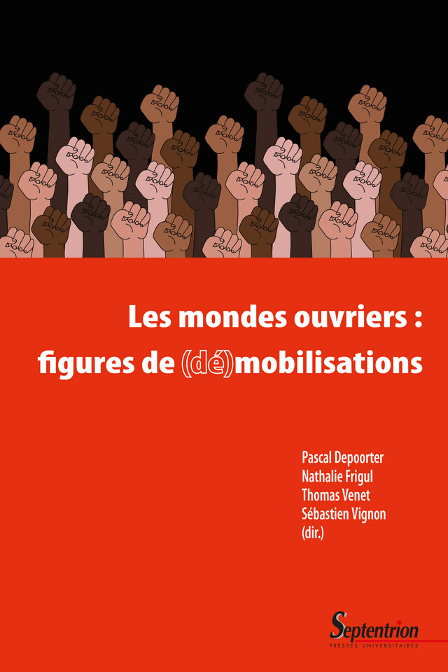 Les mondes ouvriers : figures de (dé)mobilisations -  - Presses Universitaires du Septentrion