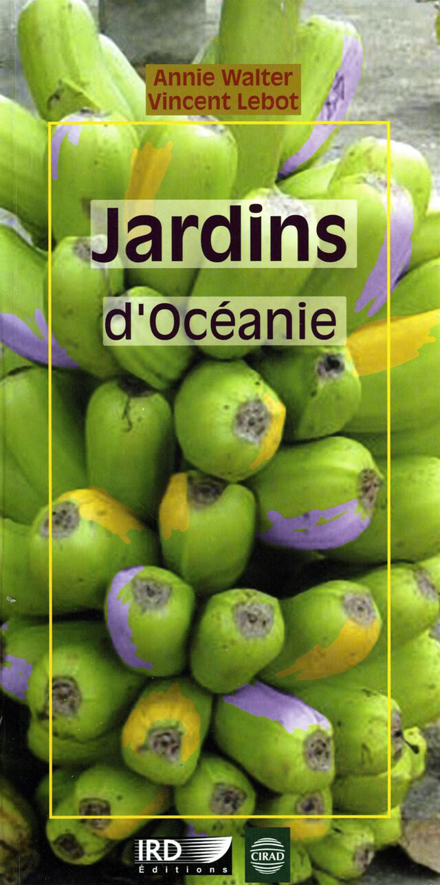 Jardins d'Océanie - Annie Walter, Vincent Lebot - IRD Éditions