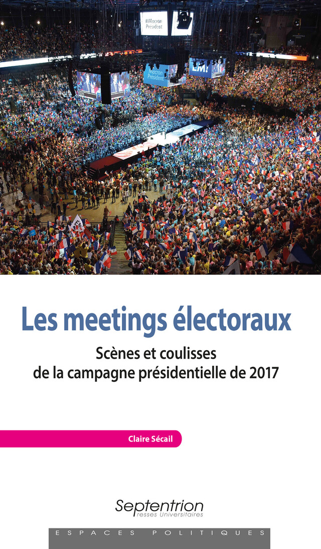 Les meetings électoraux - Claire Sécail - Presses Universitaires du Septentrion