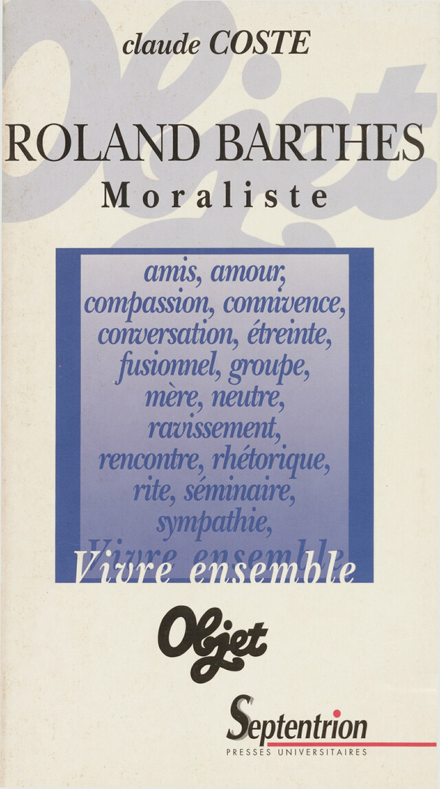 Roland Barthes Moraliste - Claude Coste - Presses Universitaires du Septentrion