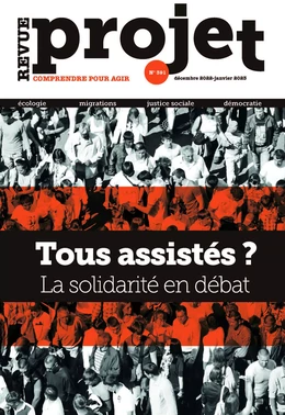 Revue Projet - Tous assistés ? La solidarité en débat