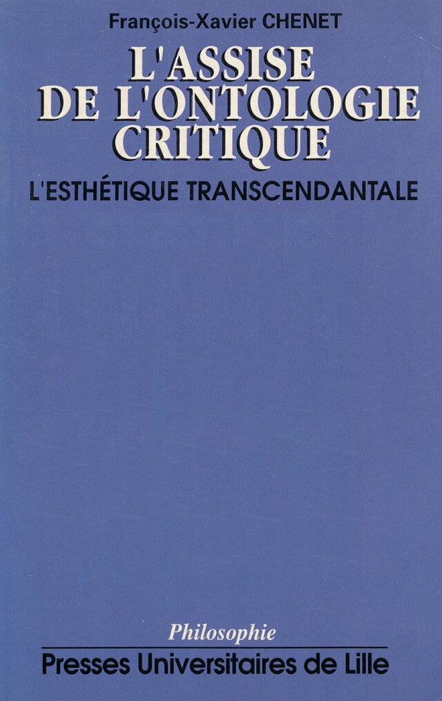 L’assise de l’ontologie critique - François-Xavier Chenet - Presses Universitaires du Septentrion