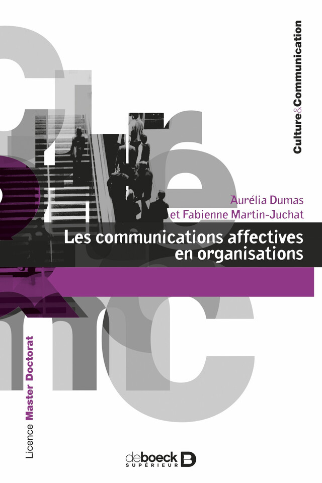 Les communications affectives en organisations - Aurélia Dumas, Fabienne Martin-Juchat - De Boeck Supérieur