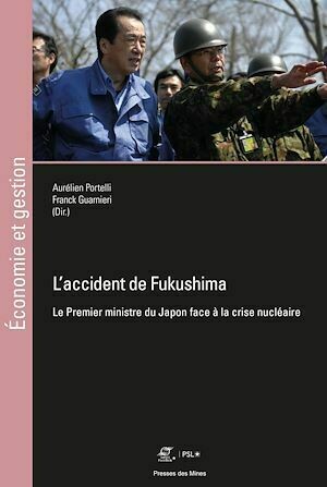 L'accident de Fukushima - Franck GUARNIERI, Aurélien Portelli - Presses des Mines