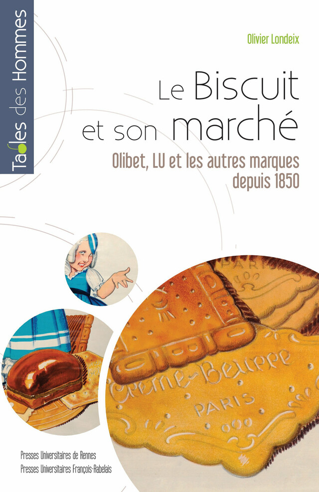 Le biscuit et son marché - Olivier Londeix - Presses universitaires François-Rabelais