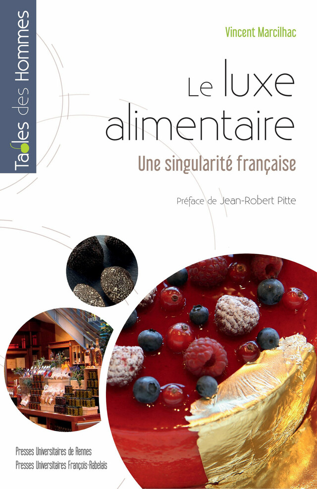 Le luxe alimentaire - Vincent Marcilhac - Presses universitaires François-Rabelais