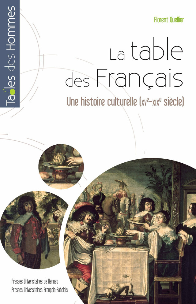 La table des Français - Florent Quellier - Presses universitaires François-Rabelais