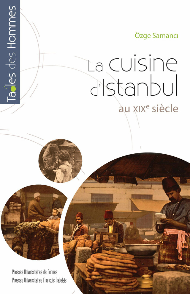 La cuisine d’Istanbul - Özge Samanci - Presses universitaires François-Rabelais