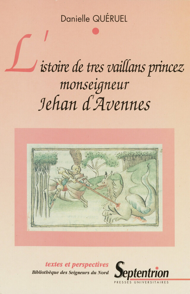 L’istoire de tres vaillans princez monseigneur Jehan d’Avennes -  - Presses Universitaires du Septentrion