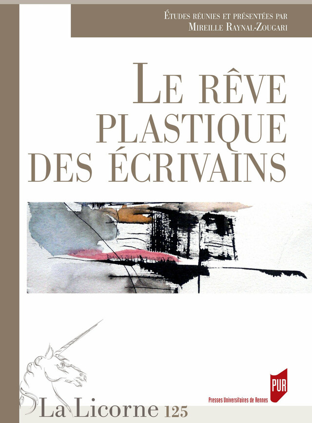 Le rêve plastique des écrivains -  - Presses universitaires de Rennes