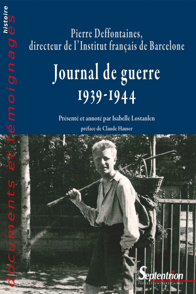 Journal de guerre (1939-1944) - Pierre Deffontaines - Presses Universitaires du Septentrion