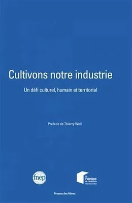 Cultivons notre industrie