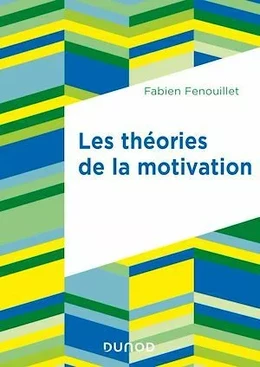 Les théories de la motivation - 2e éd.