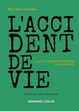 L'accident de vie - La clef pour construire un scénario