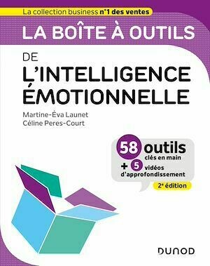La boîte à outils de l'intelligence émotionnelle - 2e éd. - Martine- Eva Launet, Céline Peres-Court - Dunod