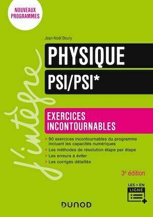 Physique Exercices incontournables PSI/PSI* - 3e éd. - Jean-Noël Beury - Dunod