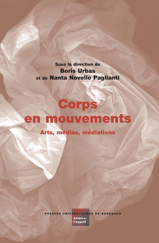 Corps en mouvements - Boris Urbas, Nota Novello Paglianti - Presses universitaires de Bordeaux
