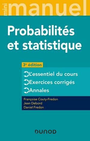 Mini Manuel - Probabilités et statistique - 3e éd. - Daniel Fredon, Françoise Couty-Fredon, Jean Debord - Dunod