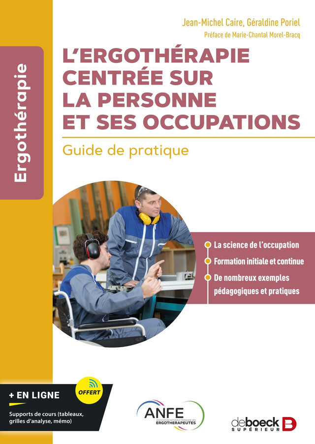 L’ergothérapie centrée sur la personne et ses occupations - Jean-Michel Caire, Géraldine Poriel - De Boeck Supérieur