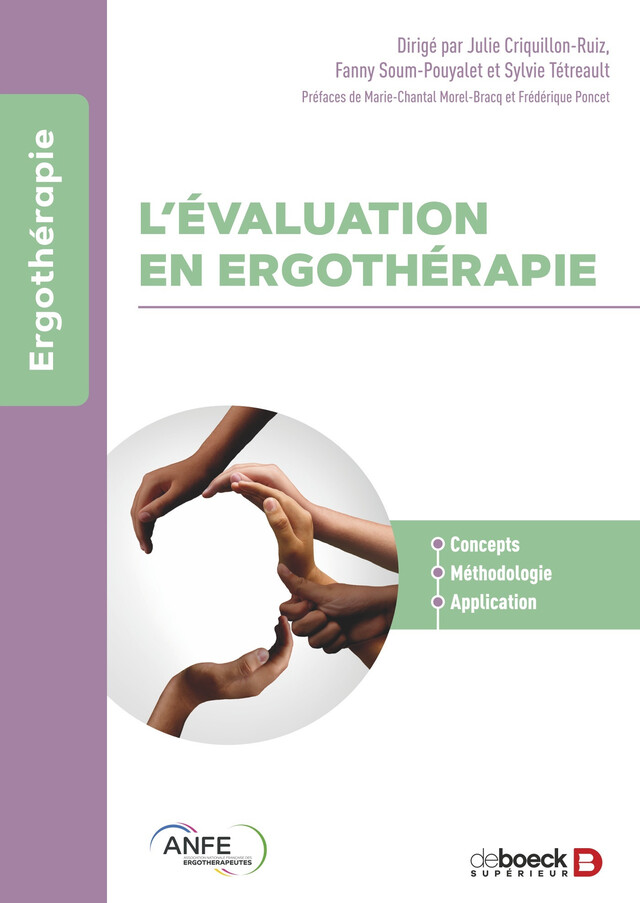 L’évaluation en ergothérapie - Julie Criquillon-Ruiz, Fanny Soum-Pouyalet, Sylvie Tétreault - De Boeck Supérieur