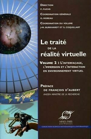 Le traité de la réalité virtuelle  - Volume 2 - Sabine Coquillart, Guillaume Moreau, Philippe Fuchs, Jean-Marie Burkhardt - Presses des Mines