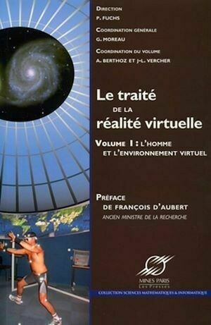 Le traité de la réalité virtuelle - volume 1 - Alain Berthoz, Guillaume Moreau, Philippe Fuchs, Jean-Louis Vercher - Presses des Mines
