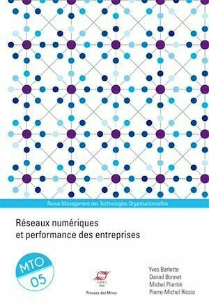 Réseaux numériques et performance des entreprises - Pierre-Michel Riccio, Daniel Bonnet, Yves Barlette, Michel Plantié - Presses des Mines