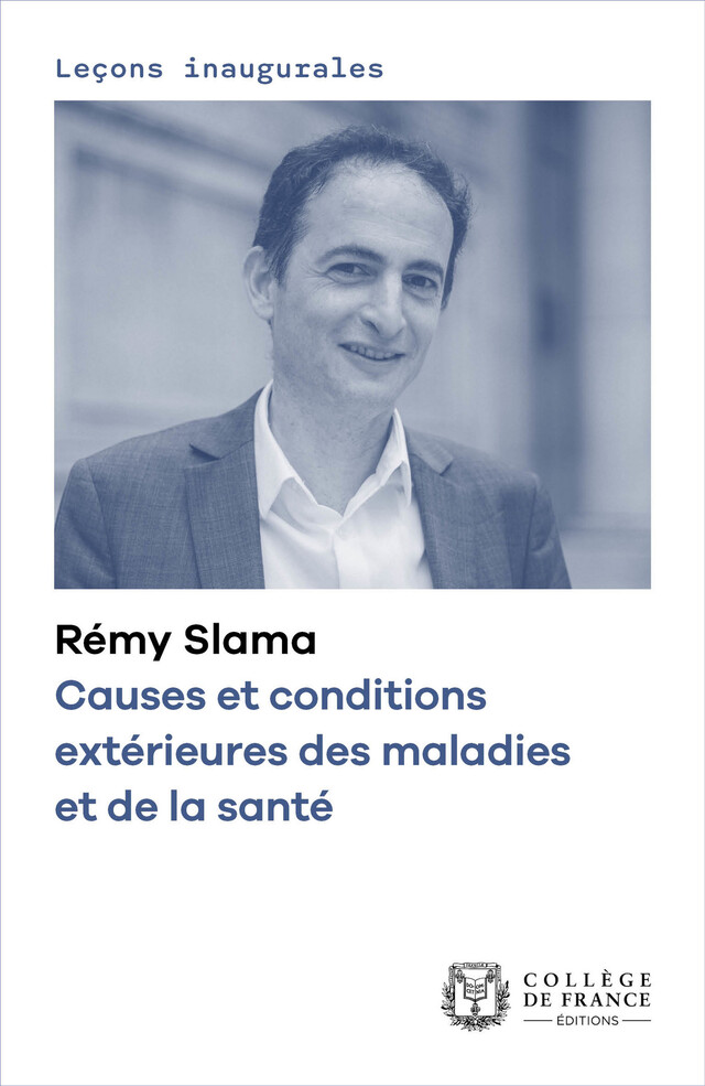 Causes et conditions extérieures des maladies et de la santé - Rémy Slama - Collège de France