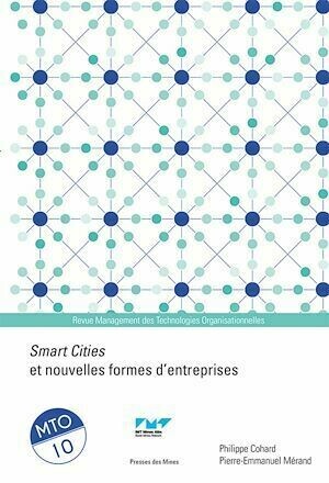 Smart cities et nouvelles formes d'entreprises - Pierre-Emmanuel Mérand, Philippe Cohard - Presses des Mines