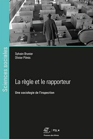 La règle et le rapporteur - Sylvain Brunier, Olivier Pilmis - Presses des Mines
