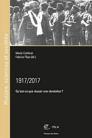 1917/2017 - Fabrice Flipo, Marie Cuillerai - Presses des Mines