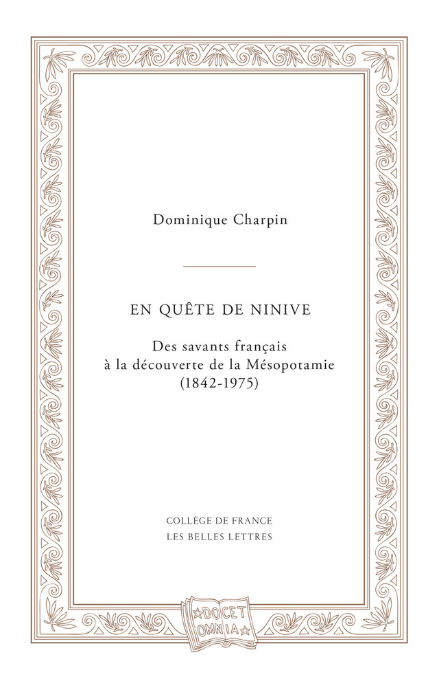 En quête de Ninive - Dominique Charpin - Les Belles Lettres