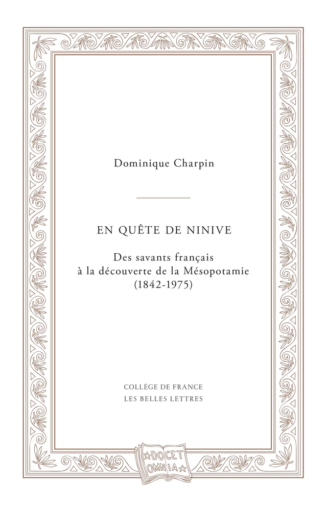En quête de Ninive - Dominique Charpin - Les Belles Lettres