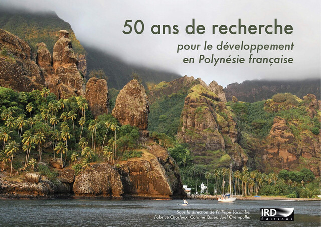 50 ans de recherche pour le développement en Polynésie -  - IRD Éditions
