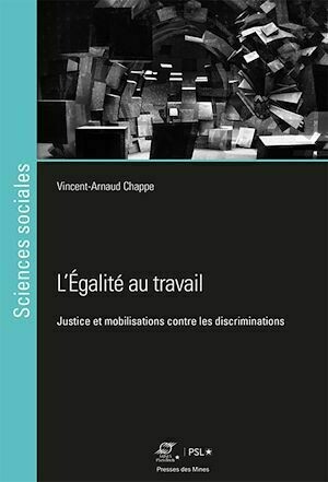 L'Égalité au travail - Vincent-Arnaud Vincent-Arnaud Chappe - Presses des Mines