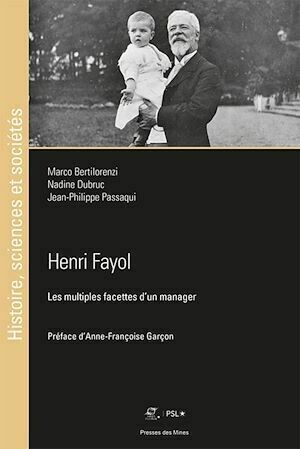 Henri Fayol - Jean-Philippe Passaqui, Nadine Dubruc, Marco Bertilorenzi - Presses des Mines