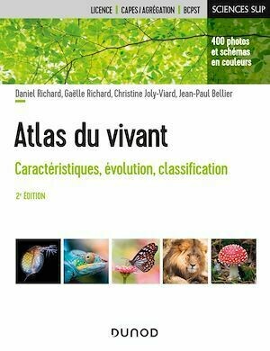 Atlas du vivant - Daniel Richard, Jean-Paul Bellier, Gaëlle Richard, Christine Joly-Viard - Dunod