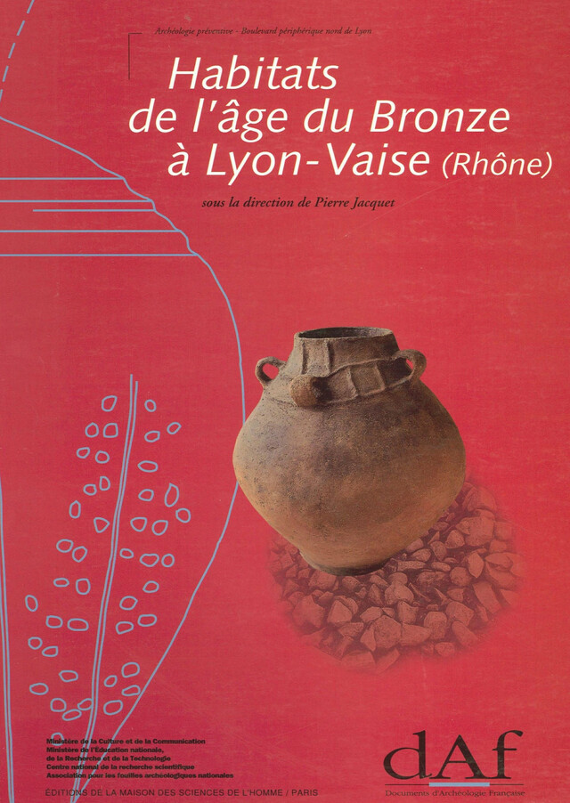 Habitats de l’âge du Bronze à Lyon-Vaise (Rhône) -  - Éditions de la Maison des sciences de l’homme