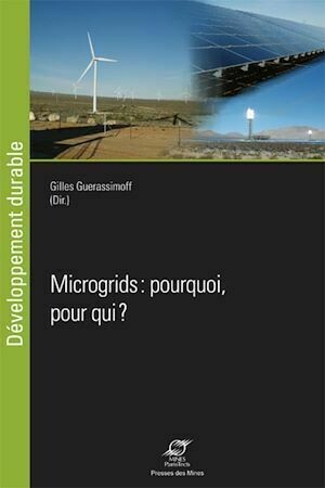 Microgrids : pourquoi, pour qui ? - Gilles Guerassimoff - Presses des Mines