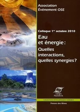 Eau et énergie : quelles interactions, quelles synergies ?