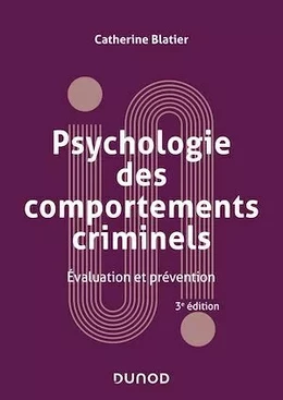 Psychologie des comportements criminels -  3e éd.