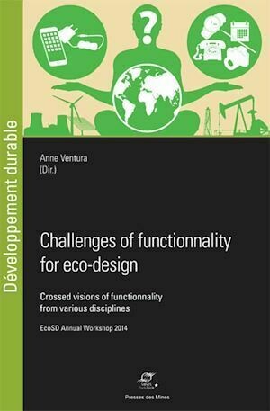 Challenges of functionality for eco-design - Anne Ventura - Presses des Mines